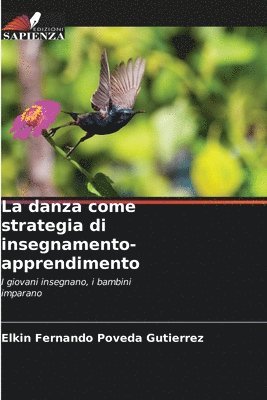 bokomslag La danza come strategia di insegnamento-apprendimento