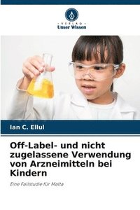 bokomslag Off-Label- und nicht zugelassene Verwendung von Arzneimitteln bei Kindern