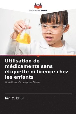 bokomslag Utilisation de mdicaments sans tiquette ni licence chez les enfants