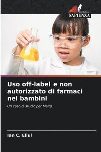 bokomslag Uso off-label e non autorizzato di farmaci nei bambini