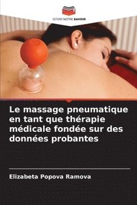 bokomslag Le massage pneumatique en tant que thrapie mdicale fonde sur des donnes probantes