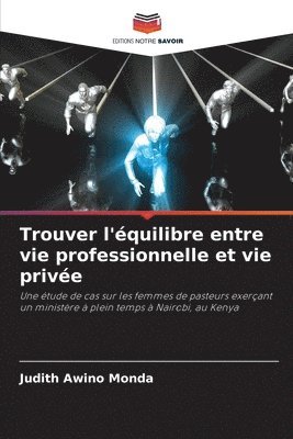 bokomslag Trouver l'quilibre entre vie professionnelle et vie prive