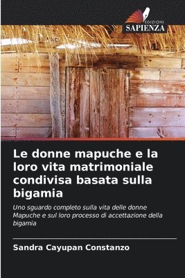 Le donne mapuche e la loro vita matrimoniale condivisa basata sulla bigamia 1