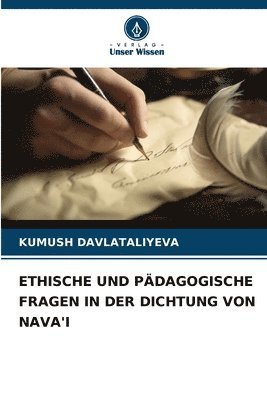 Ethische Und Pdagogische Fragen in Der Dichtung Von Nava'i 1