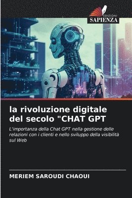 La rivoluzione digitale del secolo &quot;CHAT GPT 1