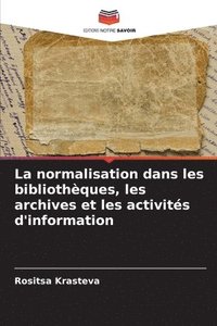 bokomslag La normalisation dans les bibliothques, les archives et les activits d'information