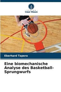 bokomslag Eine biomechanische Analyse des Basketball-Sprungwurfs