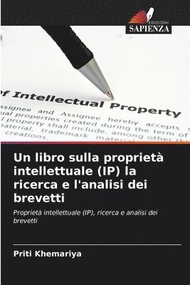 Un libro sulla propriet intellettuale (IP) la ricerca e l'analisi dei brevetti 1