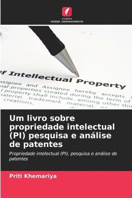 Um livro sobre propriedade intelectual (PI) pesquisa e anlise de patentes 1