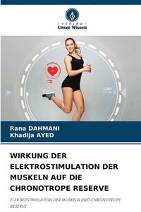 bokomslag Wirkung Der Elektrostimulation Der Muskeln Auf Die Chronotrope Reserve