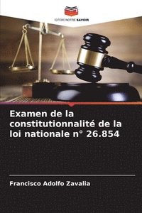 bokomslag Examen de la constitutionnalit de la loi nationale n 26.854