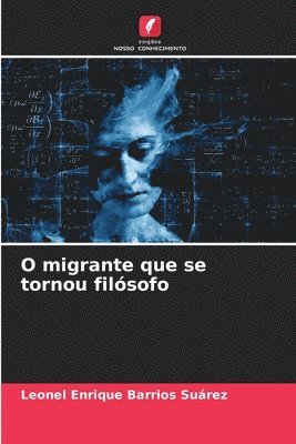 O migrante que se tornou filsofo 1