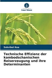 bokomslag Technische Effizienz der kambodschanischen Reiserzeugung und ihre Determinanten