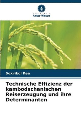 bokomslag Technische Effizienz der kambodschanischen Reiserzeugung und ihre Determinanten