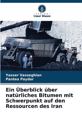 Ein berblick ber natrliches Bitumen mit Schwerpunkt auf den Ressourcen des Iran 1