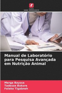 bokomslag Manual de Laboratrio para Pesquisa Avanada em Nutrio Animal