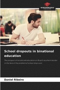 bokomslag School dropouts in binational education