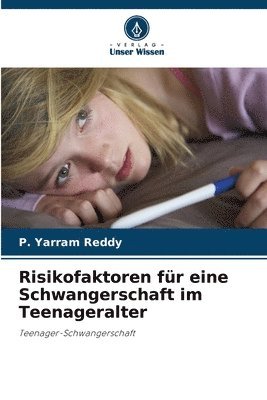 Risikofaktoren fr eine Schwangerschaft im Teenageralter 1