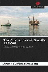 bokomslag The Challenges of Brazil's PRE-SAL