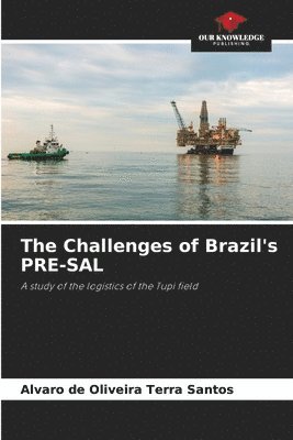 bokomslag The Challenges of Brazil's PRE-SAL