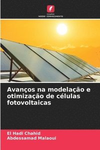 bokomslag Avanos na modelao e otimizao de clulas fotovoltaicas