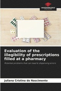 bokomslag Evaluation of the illegibility of prescriptions filled at a pharmacy