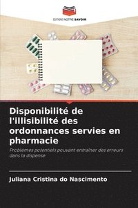 bokomslag Disponibilit de l'illisibilit des ordonnances servies en pharmacie