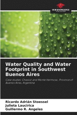 Water Quality and Water Footprint in Southwest Buenos Aires 1