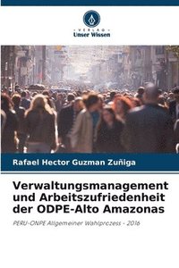 bokomslag Verwaltungsmanagement und Arbeitszufriedenheit der ODPE-Alto Amazonas