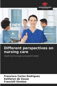 bokomslag Different perspectives on nursing care