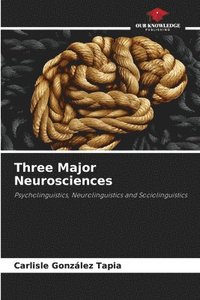 bokomslag Three Major Neurosciences