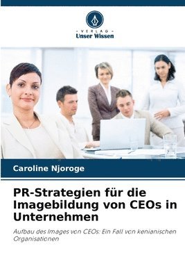 PR-Strategien fr die Imagebildung von CEOs in Unternehmen 1