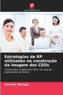 Estratgias de RP utilizadas na construo da imagem dos CEOs 1