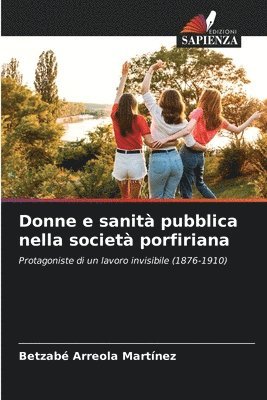 Donne e sanit pubblica nella societ porfiriana 1