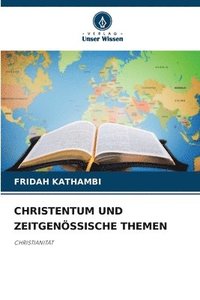 bokomslag Christentum Und Zeitgenssische Themen