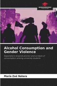 bokomslag Alcohol Consumption and Gender Violence