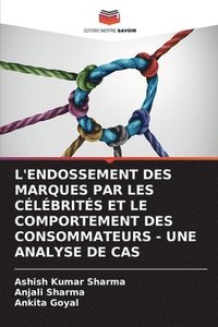 bokomslag L'Endossement Des Marques Par Les Clbrits Et Le Comportement Des Consommateurs - Une Analyse de Cas