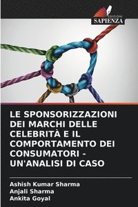 bokomslag Le Sponsorizzazioni Dei Marchi Delle Celebrit E Il Comportamento Dei Consumatori - Un'analisi Di Caso