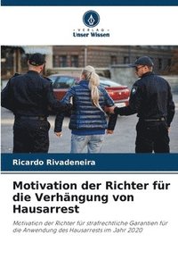 bokomslag Motivation der Richter fr die Verhngung von Hausarrest