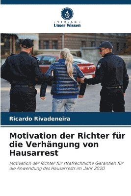 Motivation der Richter fr die Verhngung von Hausarrest 1