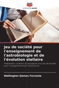 bokomslag Jeu de socit pour l'enseignement de l'astrobiologie et de l'volution stellaire