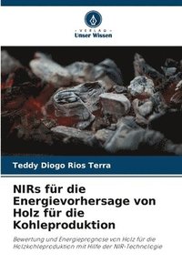 bokomslag NIRs fr die Energievorhersage von Holz fr die Kohleproduktion