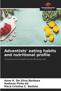 bokomslag Adventists' eating habits and nutritional profile