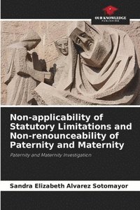 bokomslag Non-applicability of Statutory Limitations and Non-renounceability of Paternity and Maternity