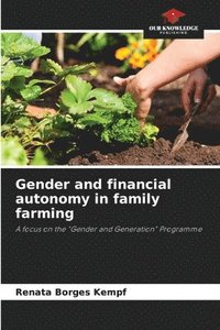 bokomslag Gender and financial autonomy in family farming
