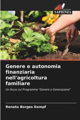 Genere e autonomia finanziaria nell'agricoltura familiare 1