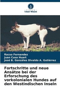 bokomslag Fortschritte und neue Anstze bei der Erforschung des vorkolonialen Hundes auf den Westindischen Inseln