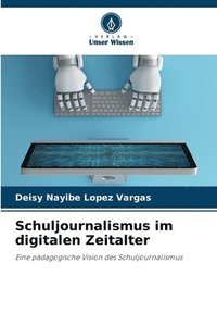 bokomslag Schuljournalismus im digitalen Zeitalter