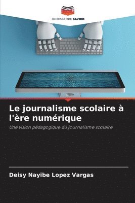 bokomslag Le journalisme scolaire  l're numrique