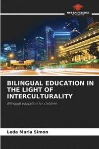 bokomslag Bilingual Education in the Light of Interculturality